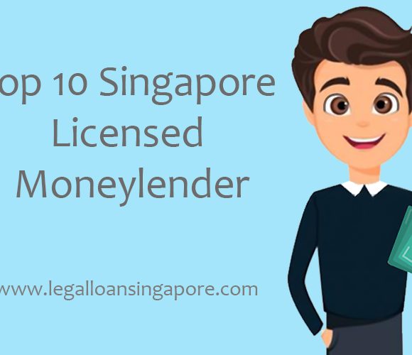 Top 10 Singapore Licensed Money Lender